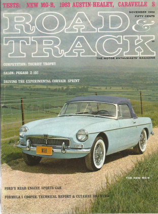 ROAD & TRACK 1962 NOV - MG-B, SCARAB, AH3000, MUSTANG